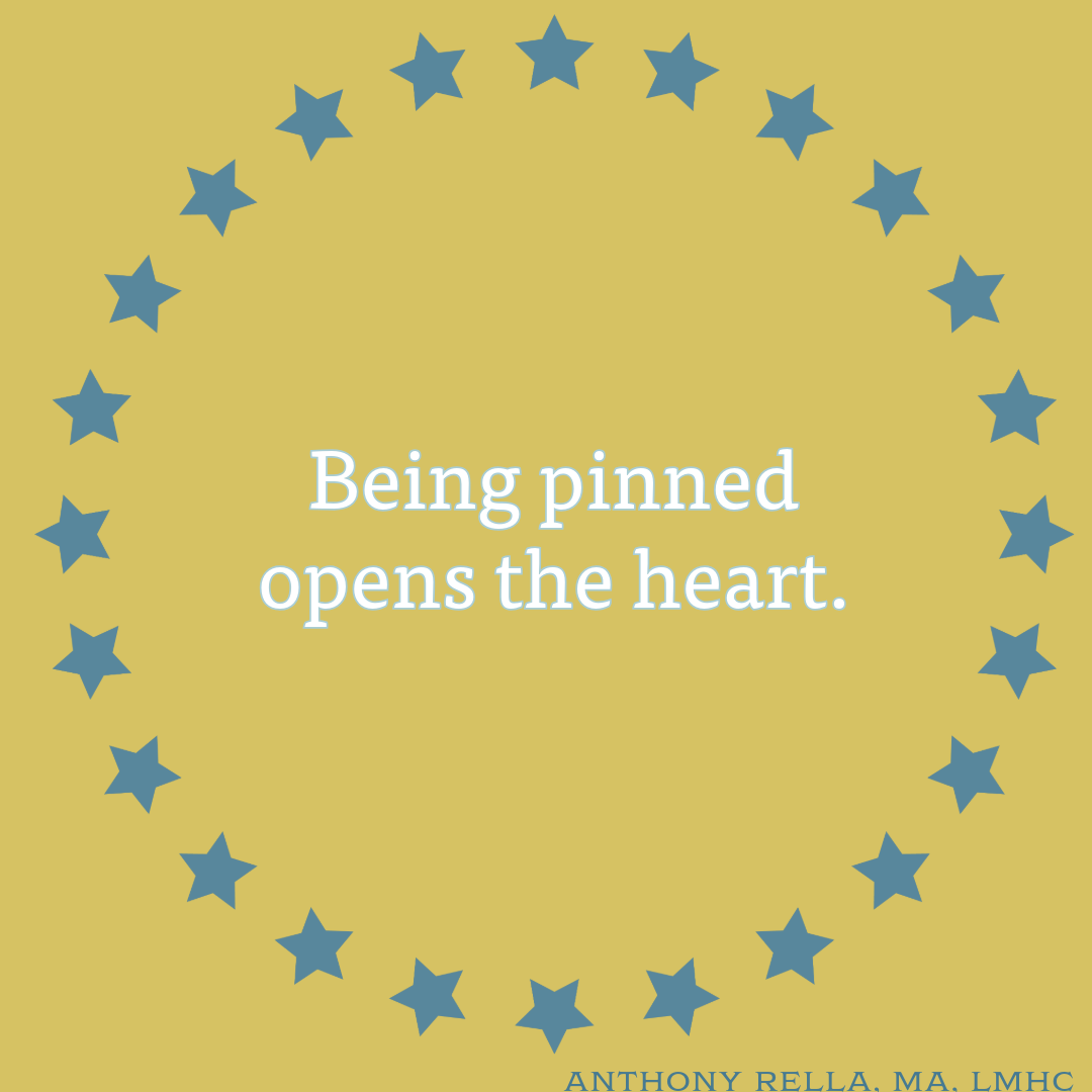 Being pinned opens the heart.