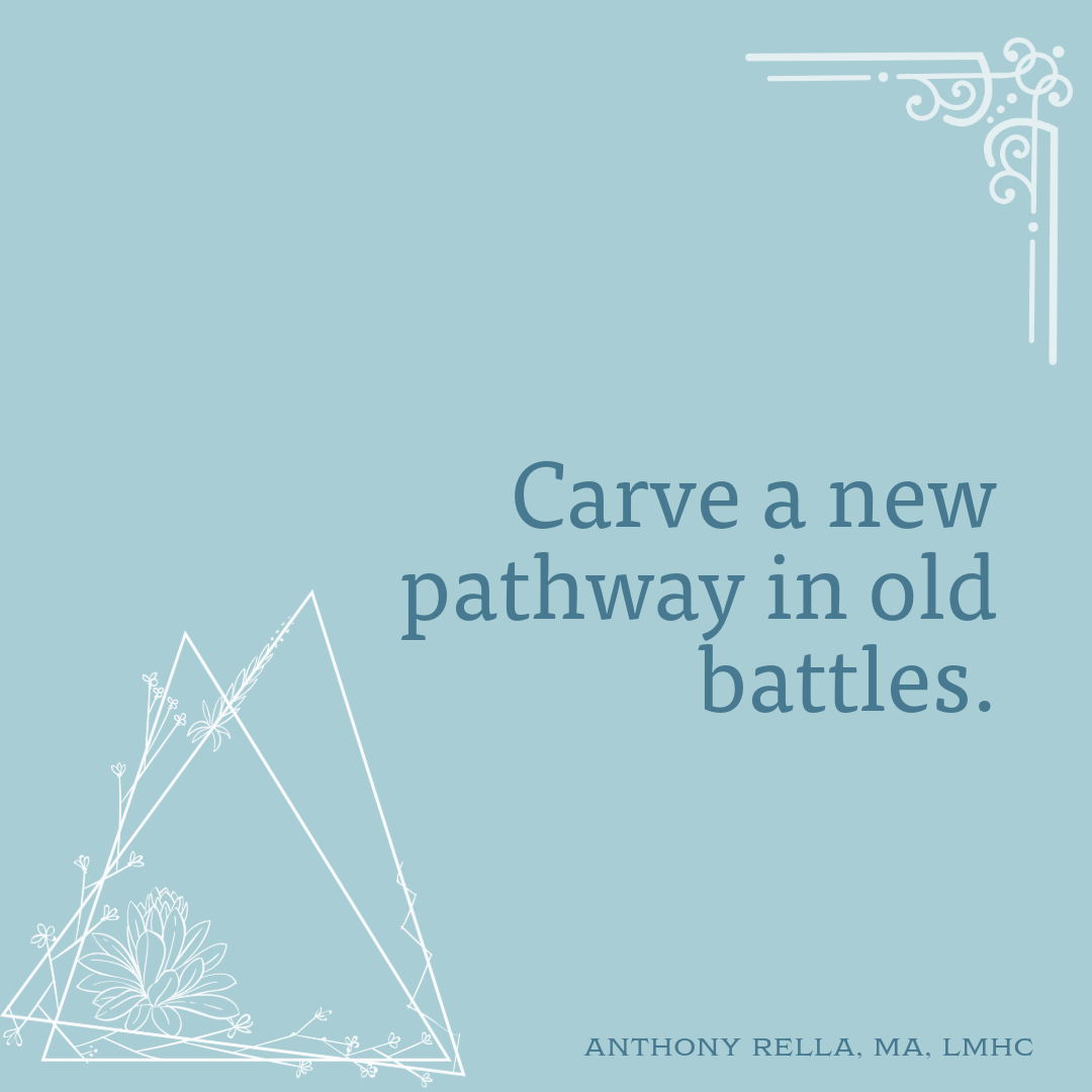 Carve a new pathway in old battles.